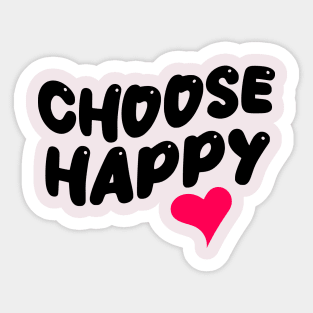 CHOOSE HAPPY HEART Sticker